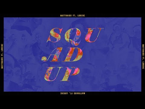 Matthaios - Squad Up (Official Audio) ft. Lorenz