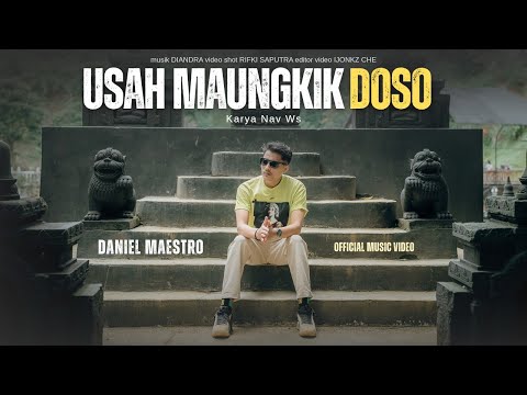 Daniel Maestro - Usah Maungkik Doso (Official Music Video)