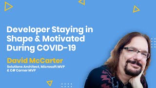 Developer Staying in Shape & Motivated During COVID-19