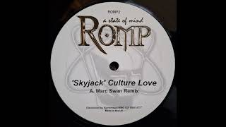Skyjack - Culture Love (Marc Swan Remix) [2000] [Romp – ROMP2]