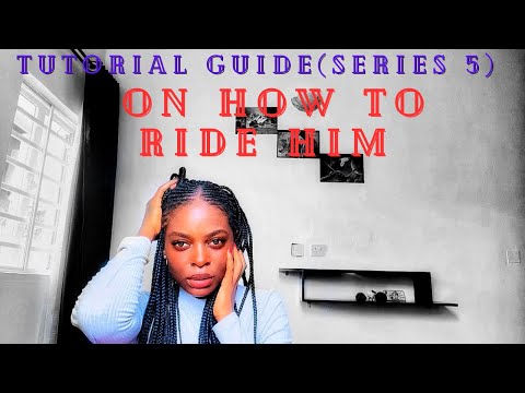 HOW TO RIDE HIM (series 5)