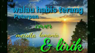 Download lagu cover Peterpan/NOAH Walau habis trang .by mesita lomania mp3