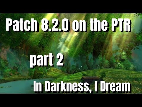 Rise of Azshara 8.2.0 on the PTR: Saving the Green Dragonflight