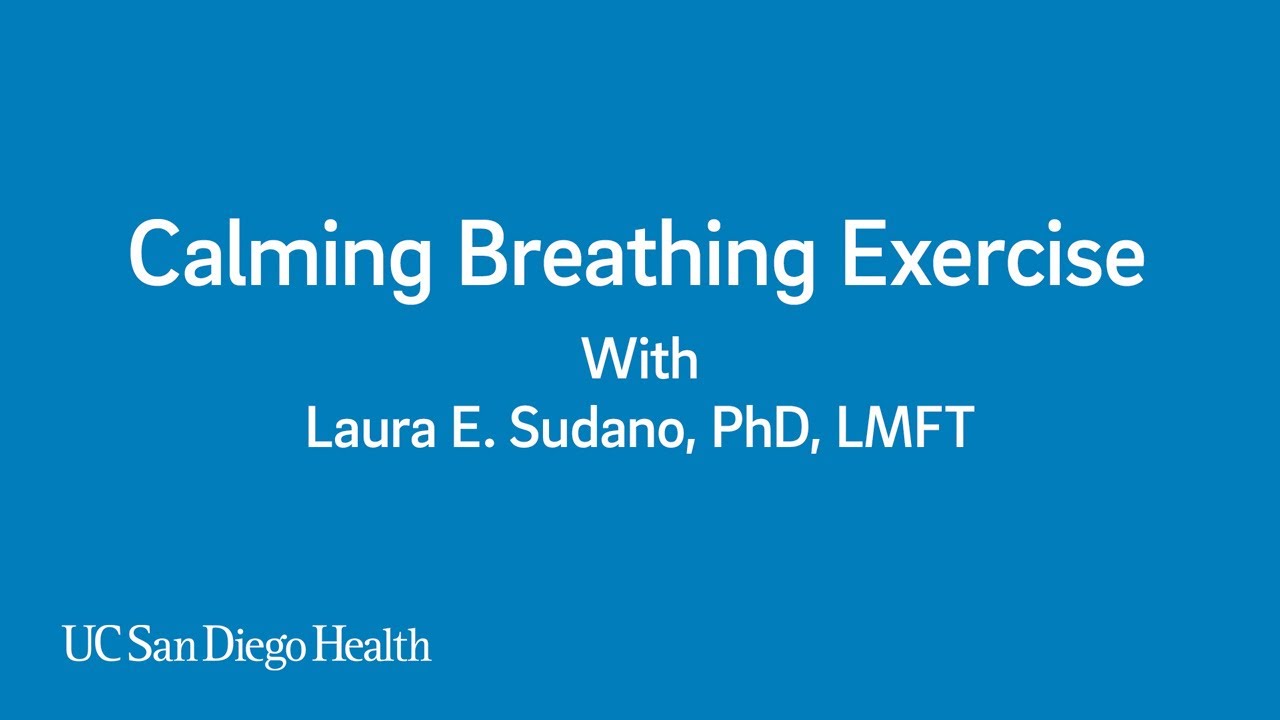 Managing Anxiety: Breathing Exercise | UC San Diego Health - YouTube