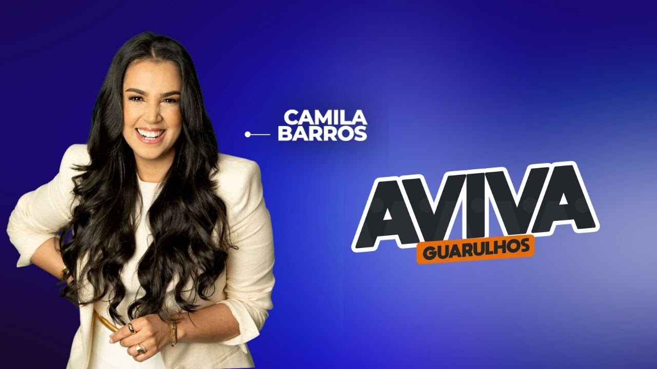 Aviva Guarulhos -  Pra. Camila Barros