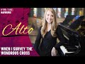 When I Survey the Wondrous Cross (Alto)