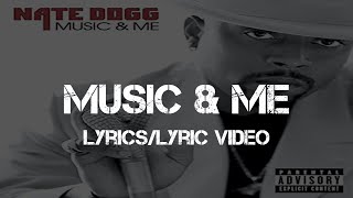 Nate Dogg - Music &amp; Me (Lyrics/Lyric Video)