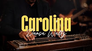 Download lagu CAROLINA | DANSA WALTZ | HELLAS GROUP | MrBlaguu mp3