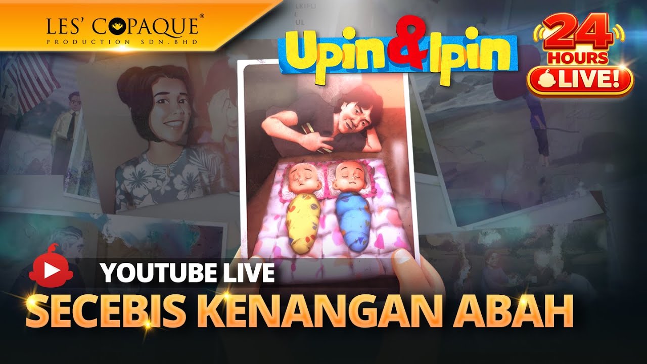 [LIVE] Upin& Ipin - Secebis Kenangan Abah (24HR LIVE!)