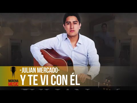 Julian Mercado - Y Te Vi Con Él [Audio Oficial] | Morena Music