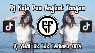 Download lagu DJ KULO PUN ANGKAT TANGAN TERBARU DJ TOP TOPAN KULO PUN ANGKAT TANGAN VIRAL TIKTOK mp3