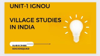 IGNOU UNIT-1MSO-4| Village studies in India| Sociology Important concept by Priya