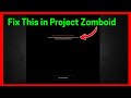 Fix Sorry An Unexpected Error Occurred In Project Zomboid