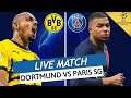 🔴🔵 DORTMUND - PSG LIVE / 🔥ALLEZ PARIS! / 🚨ECRIRE NOTRE HISTOIRE... / LIGUE DES CHAMPIONS / UCL / LDC