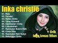 Full Album INKA CHRISTIE