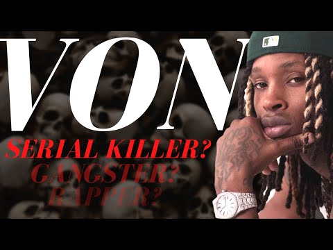 King Von: Rap's First Serial Killer