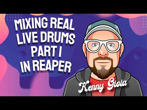 Mixing Real Live Drums in REAPER (Part I/3)