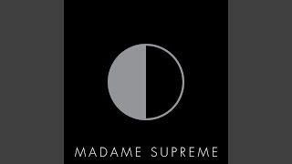 Madame Supreme