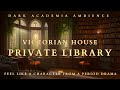 A playlist to feel like the main character of a Victorian novel | Warm & Cozy Dark Academia Ambience