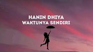 Hanin Dhiya - Waktunya Sendiri (Lyrics)