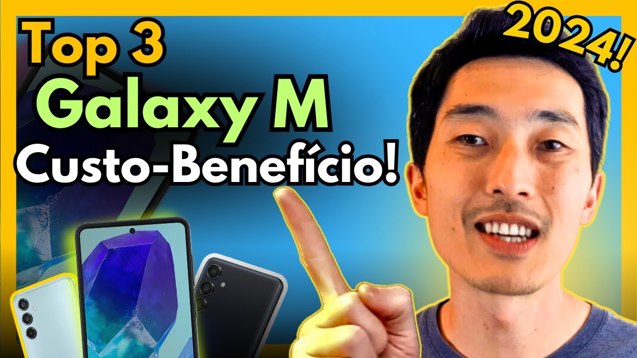 Samsung Linha M: Top 3 Smartphones Com Melhor Custo-Benefício