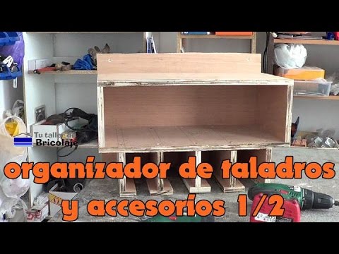 Cómo hacer un organizador de taladros y sus accesorios. 1/2