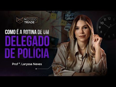 Como é a Rotina de uma Delegada de Polícia - Laryssa Neves