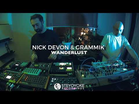 Nick Devon & Grammik - Wanderlust | LIVE PERFORMANCE | Steyoyoke