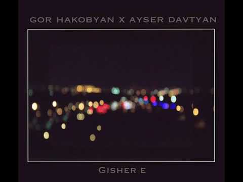 Gor Hakobyan&Ayser Davtyan-Gisher e(karaoke)