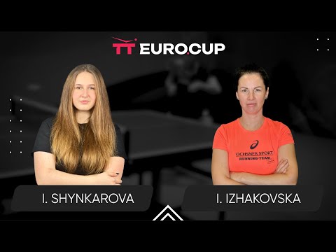 19:40 Iryna Shynkarova - Inha Izhakovska 21.08.2025 TT Euro.Cup Women Ukraine Star. TABLE 4