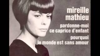 Mireille Mathieu - Pourquoi Le Monde Est Sans Amour