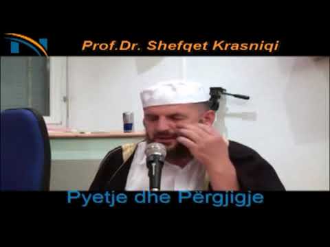 Kur duam të na plotësohet ndonjë dëshirë, si duhet të lutemi? - Hoxhë Shefqet Krasniqi