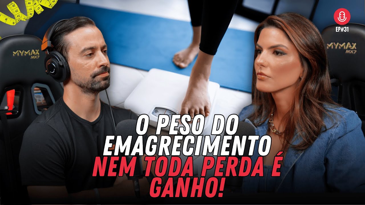 O PESO do EMAGRECIMENTO – Nem toda PERDA é GANHO! (Adriana Treme) | EP#31