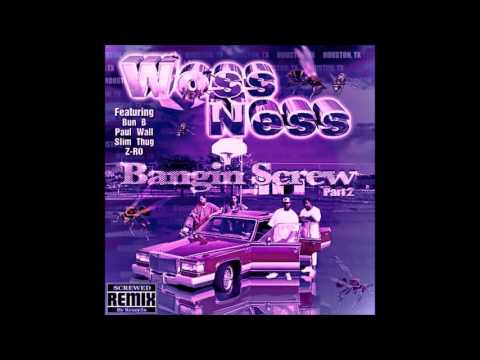 Woss Ness - Bangin' Screw Part 2 (Screwed)
