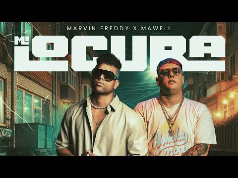 Mawell ❌ Marvin Freddy - Mi Locura (Video Oficial)