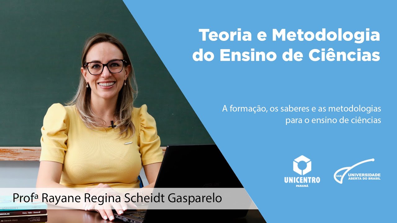 [PED] Teoria e Metodologia do Ensino de Ciências - A formação, os saberes e as metodologias