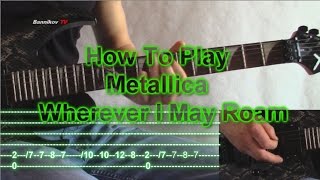 How To Play Metallica - Wherever I May Roam (Guitar Lesson With Tabs Riffs)