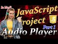 Javascript Project | Audio Player Project | Audio Player JavaScript Project Part 1| itsmeCode2004