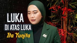 Download lagu ' Luka Di Atas Luka ' _ di cover || By Ita Yunita #cbsproaudiojakarta  mp3