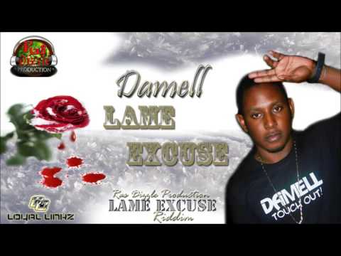 Damell - Lame Excuse (Lame Excuse Riddim) Dec 2015