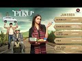 Piku Audio Jukebox Deepika Padukone Irrfan Khan Amitabh Bachchan