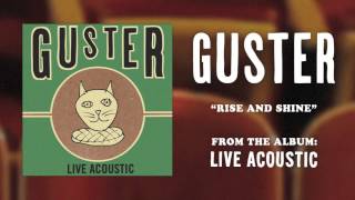 Guster - &quot;Rise and Shine&quot; [Best Quality]