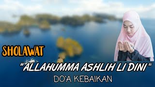 Download lagu ALLAHUMMA ASHLIH LI DINI Sholawat Penghantar Tidur... mp3