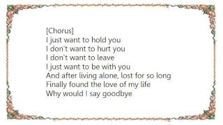 Brooks  Dunn - Why Would I Say Goodbye Lyrics