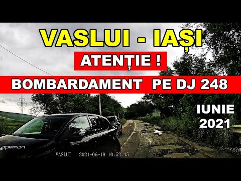 Drumul VASLUI - IASI DJ 248 ca la BOMBARDAMENT Buhaiesti - Podeni - Ratesu Cuzei video iunie 2021