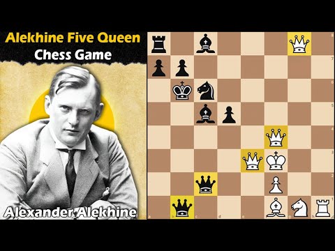 Alekhine Five Queens Game | Alekhine vs NN 1915