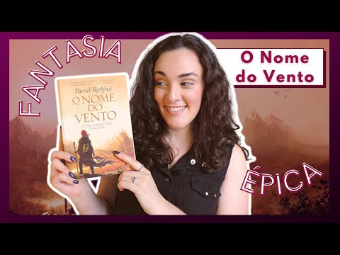 O que achei de O NOME DO VENTO - Patrick Rothfuss | Resenha SEM SPOILER | Tagarellando