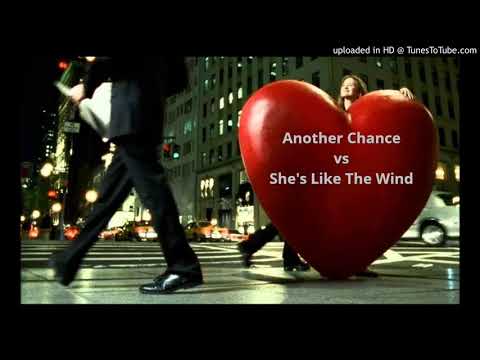 Dr Sev - Another Chance vs She's like the wind (mashup)