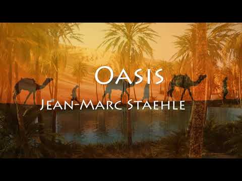 Oasis - Jean-Marc Staehle - relaxing music