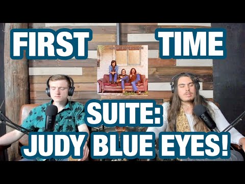 Suite: Judy Blue Eyes - Crosby, Stills & Nash | College Students' FIRST TIME REACTION!